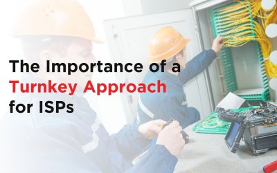 The Importance of a Turnkey Approach for ISPs